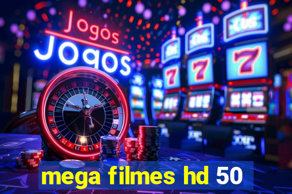 mega filmes hd 50